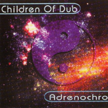 Children Of Dub - Adrenochrome EP, trance, drum n bass, dub
